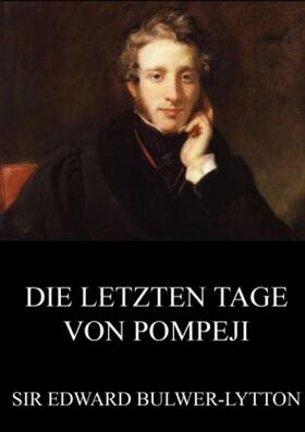 Bulwer-Lytton |  Die letzten Tage von Pompeji | Buch |  Sack Fachmedien