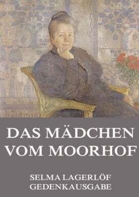 Lagerloef |  Das Mädchen vom Moorhof | Buch |  Sack Fachmedien