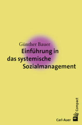 Bauer |  Einführung in das systemische Sozialmanagement | Buch |  Sack Fachmedien