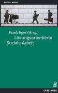 Eger |  Lösungsorientierte Soziale Arbeit | Buch |  Sack Fachmedien
