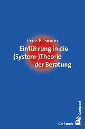 Simon |  Einführung in die (System-) Theorie der Beratung | Buch |  Sack Fachmedien