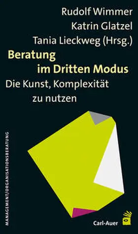 Wimmer / Glatzel / Lieckweg |  Beratung im Dritten Modus | Buch |  Sack Fachmedien