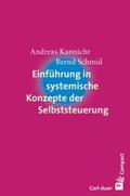 Kannicht / Schmid |  Einführung in systemische Konzepte der Selbststeuerung | Buch |  Sack Fachmedien