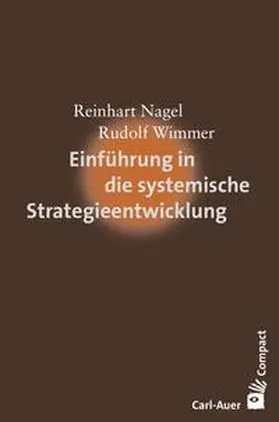 Nagel / Wimmer |  Einführung in die systemische Strategieentwicklung | Buch |  Sack Fachmedien