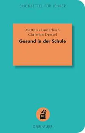 Lauterbach / Dressel |  Gesund in der Schule | Buch |  Sack Fachmedien