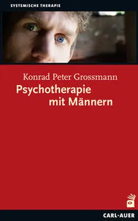Grossmann | Psychotherapie mit Männern | Buch | 978-3-8497-0109-3 | www.sack.de