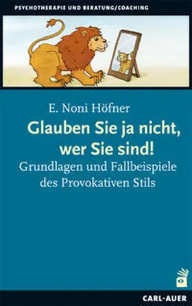 Höfner |  Glauben Sie ja nicht, wer Sie sind! | Buch |  Sack Fachmedien