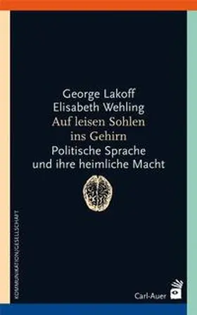 Lakoff / Wehling | Auf leisen Sohlen ins Gehirn | Buch | 978-3-8497-0141-3 | sack.de