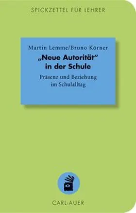 Lemme / Körner |  „Neue Autorität" in der Schule | Buch |  Sack Fachmedien