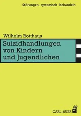 Rotthaus |  Suizidhandlungen von Kindern und Jugendlichen | Buch |  Sack Fachmedien