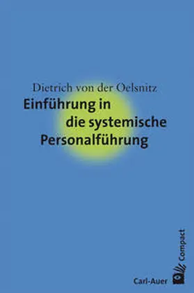 von der Oelsnitz |  Einführung in die systemische Personalführung | Buch |  Sack Fachmedien