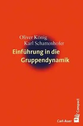 König / Schattenhofer |  Einführung in die Gruppendynamik | Buch |  Sack Fachmedien