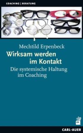 Erpenbeck | Wirksam werden im Kontakt | Buch | 978-3-8497-0183-3 | sack.de