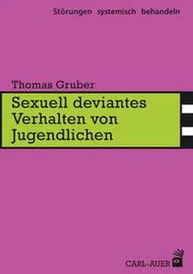 Gruber |  Sexuell deviantes Verhalten von Jugendlichen | Buch |  Sack Fachmedien
