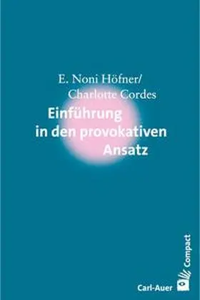 Höfner / Cordes | Einführung in den Provokativen Ansatz | Buch | 978-3-8497-0246-5 | www.sack.de