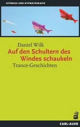 Wilk |  Auf den Schultern des Windes schaukeln | Buch |  Sack Fachmedien