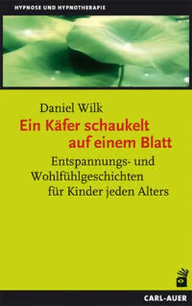 Wilk |  Ein Käfer schaukelt auf einem Blatt | Buch |  Sack Fachmedien