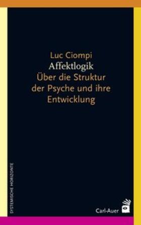 Ciompi | Affektlogik | Buch | 978-3-8497-0262-5 | sack.de