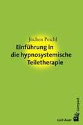 Peichl |  Einführung in die hypnosystemische Teiletherapie | Buch |  Sack Fachmedien