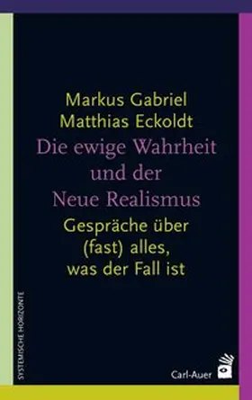 Gabriel / Eckoldt | Die ewige Wahrheit und der Neue Realismus | Buch | 978-3-8497-0312-7 | www.sack.de