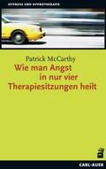 McCarthy |  Wie man Angst in nur vier Therapiesitzungen heilt | Buch |  Sack Fachmedien