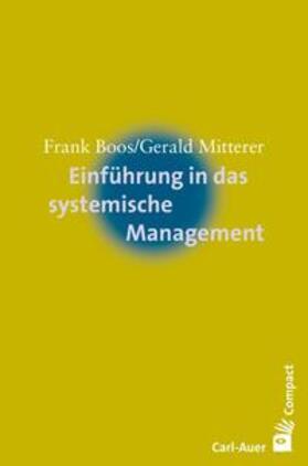 Boos / Mitterer | Einführung in das systemische Management | Buch | 978-3-8497-0323-3 | sack.de