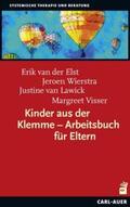 van der Elst / Wierstra / van Lawick |  Kinder aus der Klemme - Arbeitsbuch für Eltern | Buch |  Sack Fachmedien