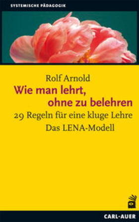 Arnold | Wie man lehrt, ohne zu belehren | Buch | 978-3-8497-0336-3 | sack.de