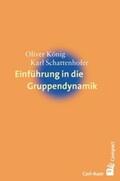 König / Schattenhofer |  Einführung in die Gruppendynamik | Buch |  Sack Fachmedien