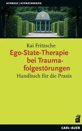 Fritzsche | Ego-State-Therapie bei Traumafolgestörungen | Buch | 978-3-8497-0345-5 | www.sack.de