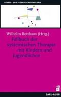 Rotthaus / Ahlers / Berg |  Fallbuch der Systemischen Therapie mit Kindern und Jugendlichen | Buch |  Sack Fachmedien