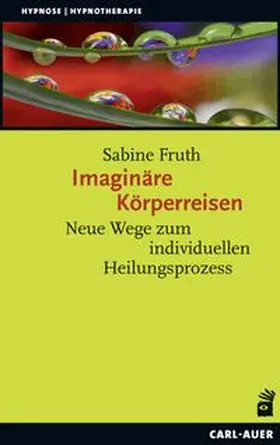Fruth |  Imaginäre Körperreisen | Buch |  Sack Fachmedien