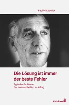 Watzlawick |  Die Lösung ist immer der beste Fehler | Buch |  Sack Fachmedien
