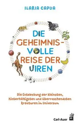 Capua | Die geheimnisvolle Reise der Viren | Buch | 978-3-8497-0406-3 | www.sack.de