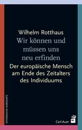 Rotthaus |  Wir können und müssen uns neu erfinden | Buch |  Sack Fachmedien