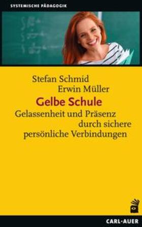 Schmid / Müller | Gelbe Schule | Buch | 978-3-8497-0419-3 | sack.de