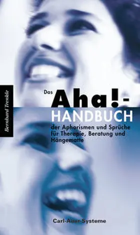 Trenkle |  Das Aha!-Handbuch der Aphorismen und Sprüche Therapie, Beratung und Hängematte | Buch |  Sack Fachmedien