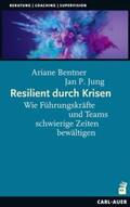 Bentner / Jung |  Resilient durch Krisen | Buch |  Sack Fachmedien