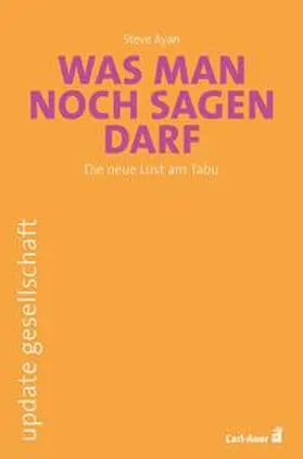 Ayan |  Was man noch sagen darf | Buch |  Sack Fachmedien