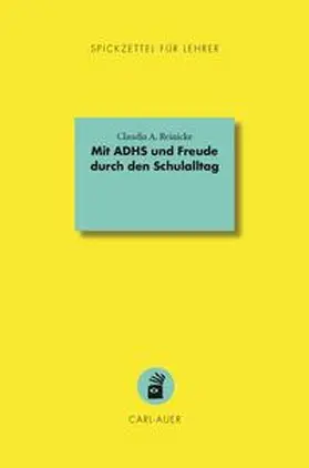 Reinicke |  Mit ADHS und Freude durch den Schulalltag | Buch |  Sack Fachmedien