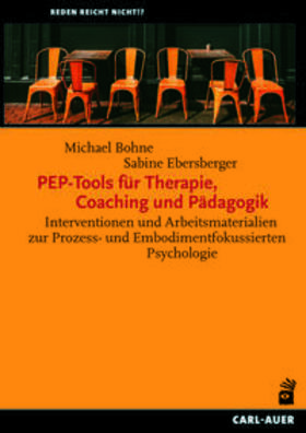 Bohne / Ebersberger | PEP-Tools für Therapie, Coaching und Pädagogik | Buch | 978-3-8497-0460-5 | sack.de