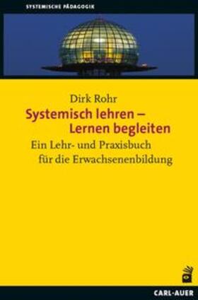 Rohr | Systemisch lehren - Lernen begleiten | Buch | 978-3-8497-0474-2 | sack.de