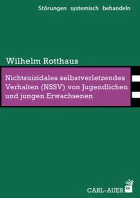 Rotthaus | Nichtsuizidales selbstverletzendes Verhalten (NSSV) von Jugendlichen und jungen Erwachsenen | Buch | 978-3-8497-0497-1 | sack.de