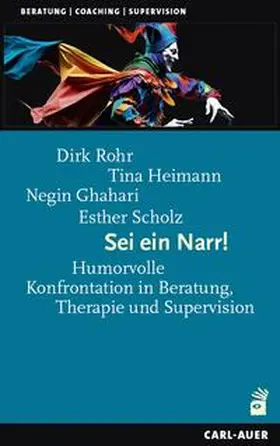 Rohr / Heimann / Ghahari |  Sei ein Narr! | Buch |  Sack Fachmedien