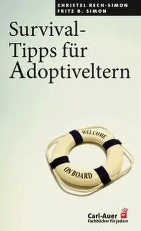 Rech-Simon / Simon |  Survival-Tipps für Adoptiveltern | Buch |  Sack Fachmedien