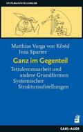 Varga von Kibéd / Sparrer |  Ganz im Gegenteil | Buch |  Sack Fachmedien