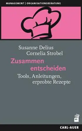 Delius / Strobel | Zusammen entscheiden | Buch | 978-3-8497-0524-4 | sack.de