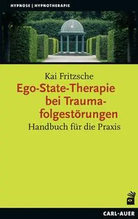 Fritzsche |  Ego-State-Therapie bei Traumafolgestörungen | Buch |  Sack Fachmedien