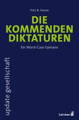 Simon |  Die kommenden Diktaturen | Buch |  Sack Fachmedien