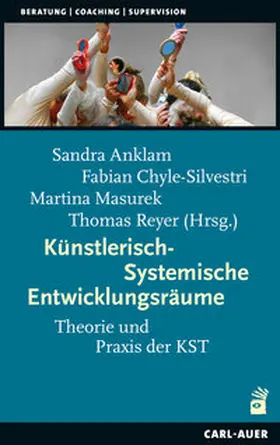 Anklam / Chyle-Silvestri / Masurek M.A. |  Künstlerisch-Systemische Entwicklungsräume | Buch |  Sack Fachmedien